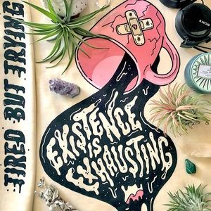 Letter Shoppe Existence is Exhausting Sweatshirt